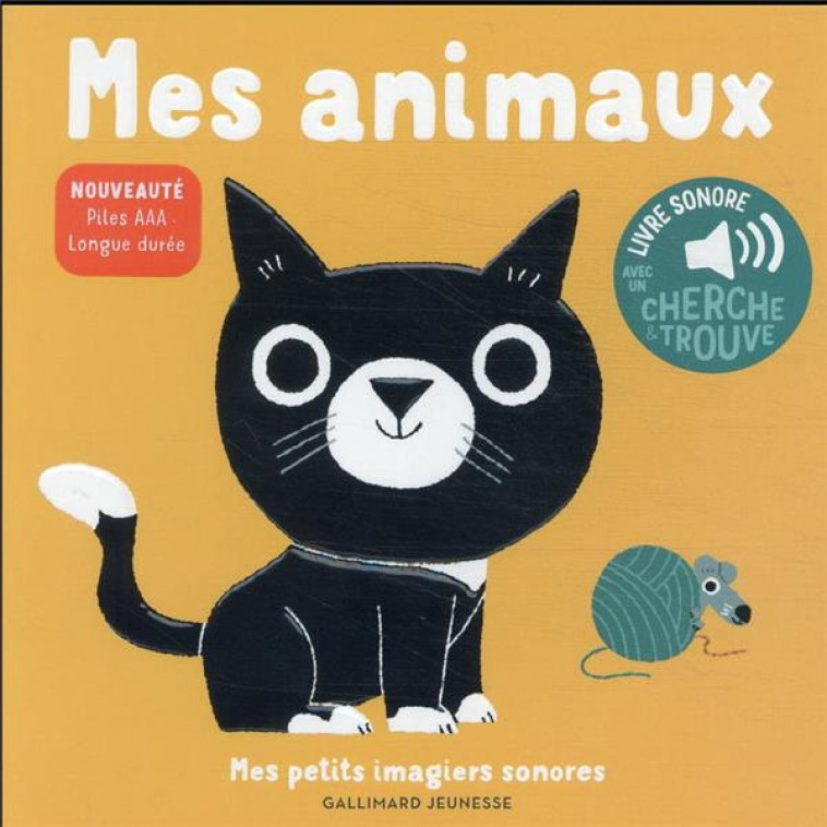 MES ANIMAUX - DES SONS A ECOUTER, DES IMAGES A REGARDER - BILLET - GALLIMARD