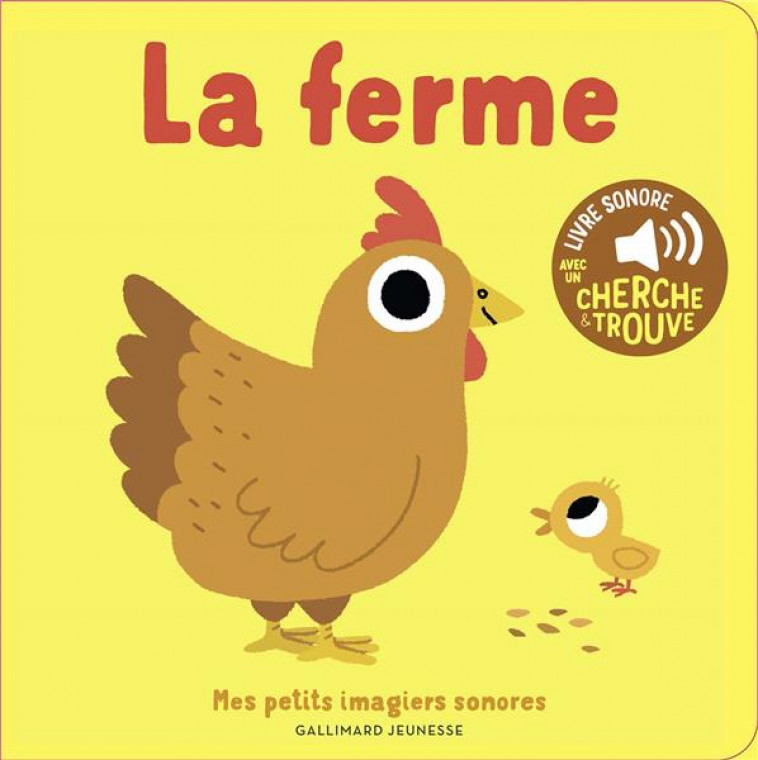 LA FERME - DES SONS A ECOUTER, DES IMAGES A REGARDER - BILLET - GALLIMARD