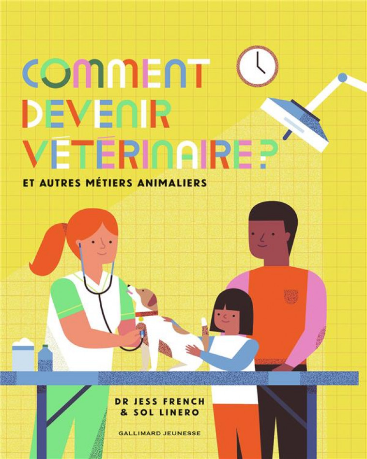 COMMENT DEVENIR VETERINAIRE ? - ET AUTRES METIERS ANIMALIERS - FRENCH/LINERO - GALLIMARD