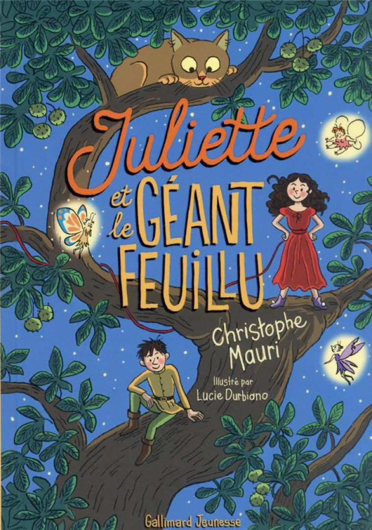 JULIETTE ET LE GEANT FEUILLU - MAURI/DURBIANO - GALLIMARD