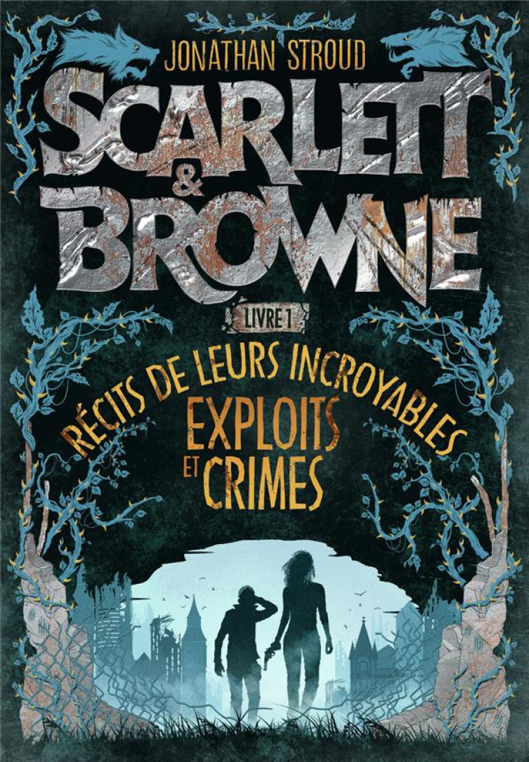 SCARLETT ET BROWNE - VOL01 - STROUD JONATHAN - GALLIMARD