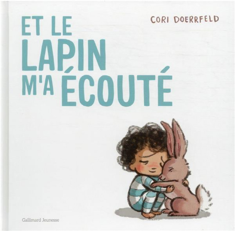 ET LE LAPIN M-A ECOUTE - DOERRFELD CORI - GALLIMARD