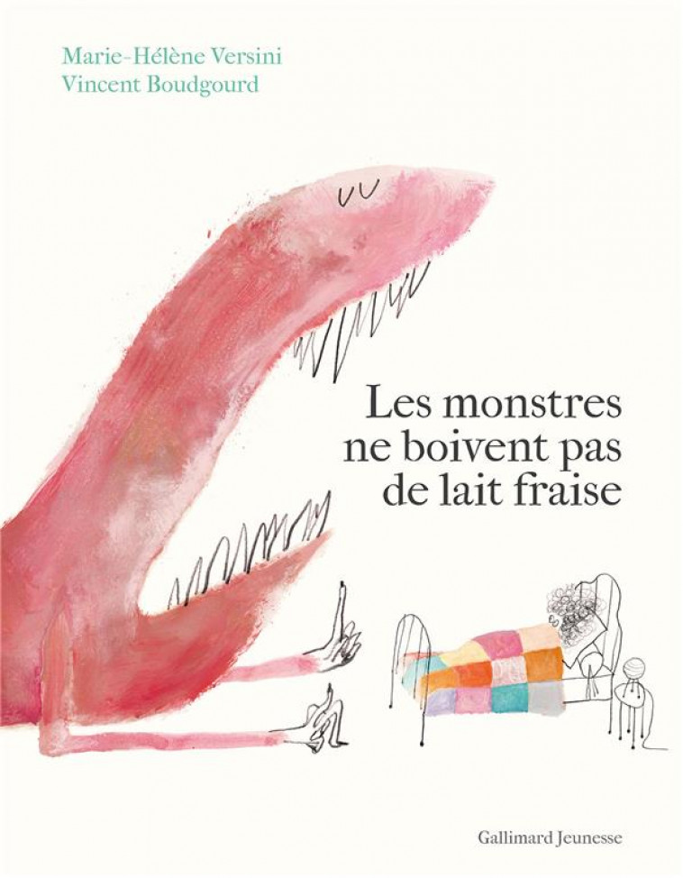 LES MONSTRES NE BOIVENT PAS DE LAIT FRAISE - BOUDGOURD/VERSINI - GALLIMARD