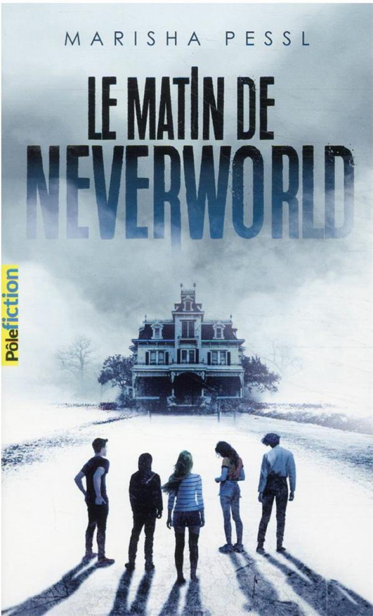 LE MATIN DE NEVERWORLD - PESSL MARISHA - GALLIMARD