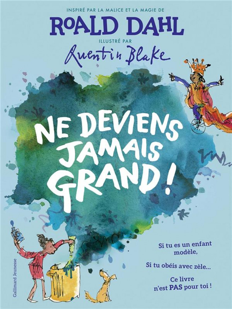 NE DEVIENS JAMAIS GRAND ! - DAHL/BLAKE - GALLIMARD