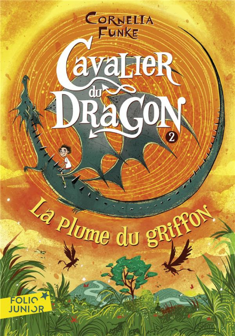 CAVALIER DU DRAGON - T02 - LA PLUME DU GRIFFON - FUNKE - GALLIMARD