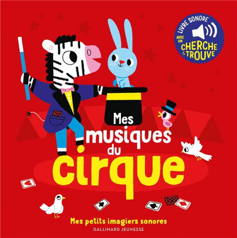 MES MUSIQUES DE CIRQUE - DES SONS A ECOUTER, DES IMAGES A REGARDER - BILLET - GALLIMARD