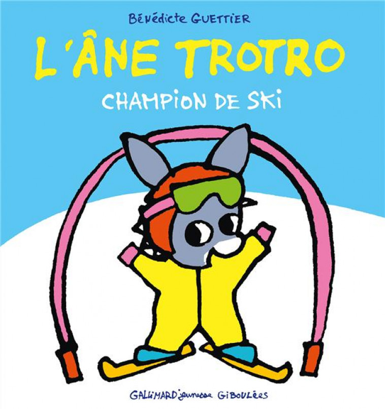 L-ANE TROTRO CHAMPION DE SKI - GUETTIER BENEDICTE - GALLIMARD