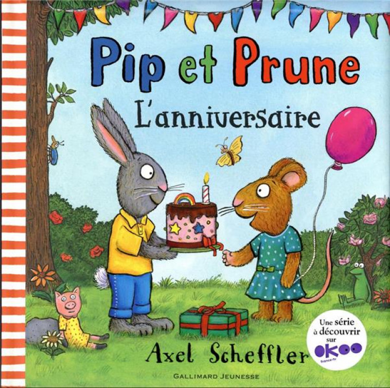 PIP ET PRUNE : L-ANNIVERSAIRE - SCHEFFLER - GALLIMARD