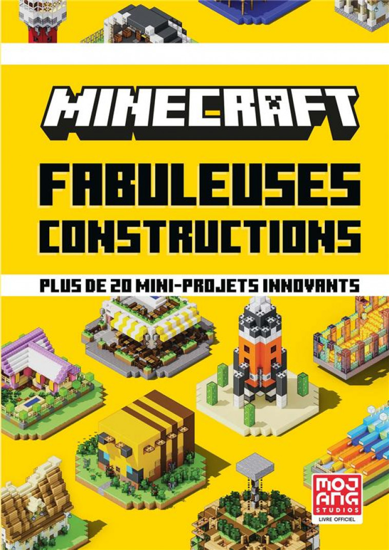 MINECRAFT - FABULEUSES CONSTRUCTIONS - PLUS DE 20 MINI-PROJETS INNOVANTS - COLLECTIF/MARSH - GALLIMARD