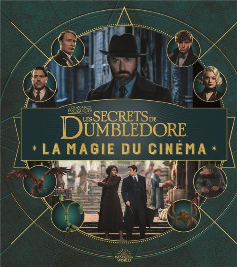 ANIMAUX FANTASTIQUES - LA MAGIE DU CINEMA, 5 - LES SECRETS DE DUMBLEDORE - COLLECTIF - GALLIMARD