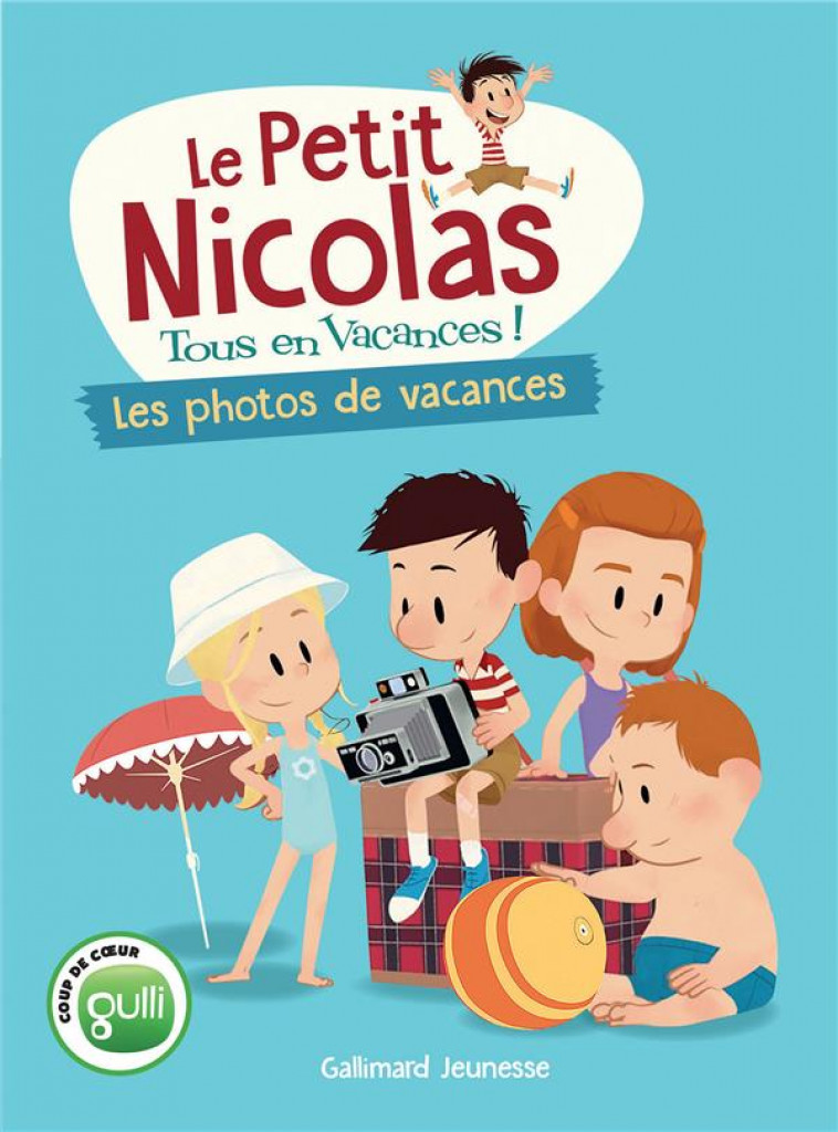 LE PETIT NICOLAS, TOUS EN VACANCES ! - T02 - LES PHOTOS DE VACANCES - DEMARIA MARJORIE - GALLIMARD