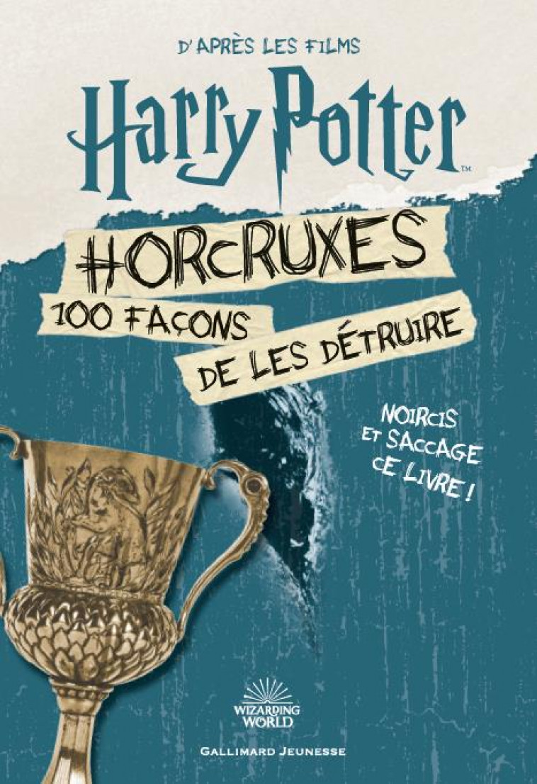 HARRY POTTER - HORCRUXES, 100 FACONS DE LES DETRUIRE - COLLECTIF - NC