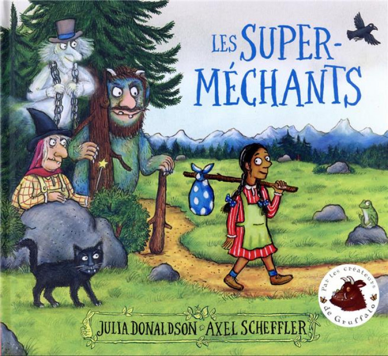 LES SUPER-MECHANTS - DONALDSON/SCHEFFLER - GALLIMARD