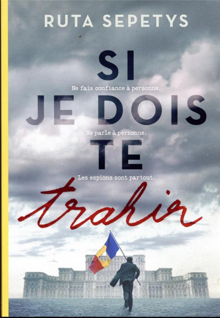 SI JE DOIS TE TRAHIR - SEPETYS RUTA - GALLIMARD