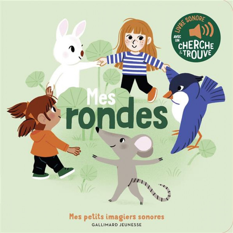 MES RONDES - DES SONS A ECOUTER, DES IMAGES A REGARDER - FOUQUIER - GALLIMARD