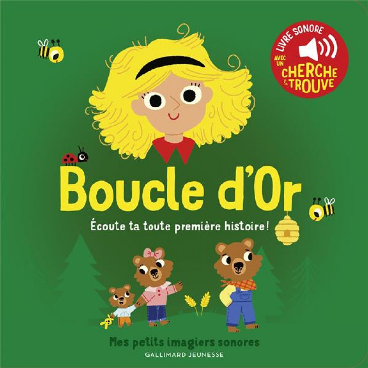 BOUCLE D-OR - ECOUTE TA TOUTE PREMIERE HISTOIRE ! - BILLET - GALLIMARD