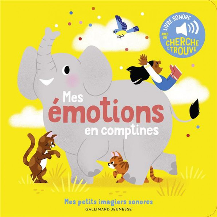 MES EMOTIONS EN COMPTINES - DES SONS A ECOUTER, DES IMAGES A REGARDER - MICHAUD - GALLIMARD