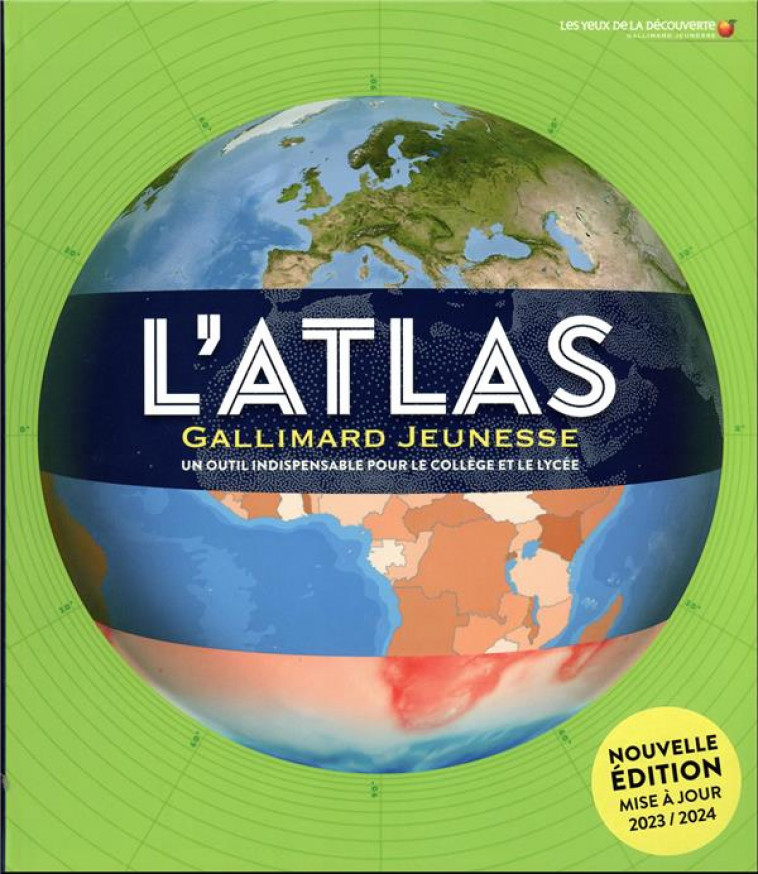 L-ATLAS GALLIMARD JEUNESSE - UN OUTIL INDISPENSABLE POUR LE COLLEGE ET LE LYCEE - COLLECTIF - GALLIMARD