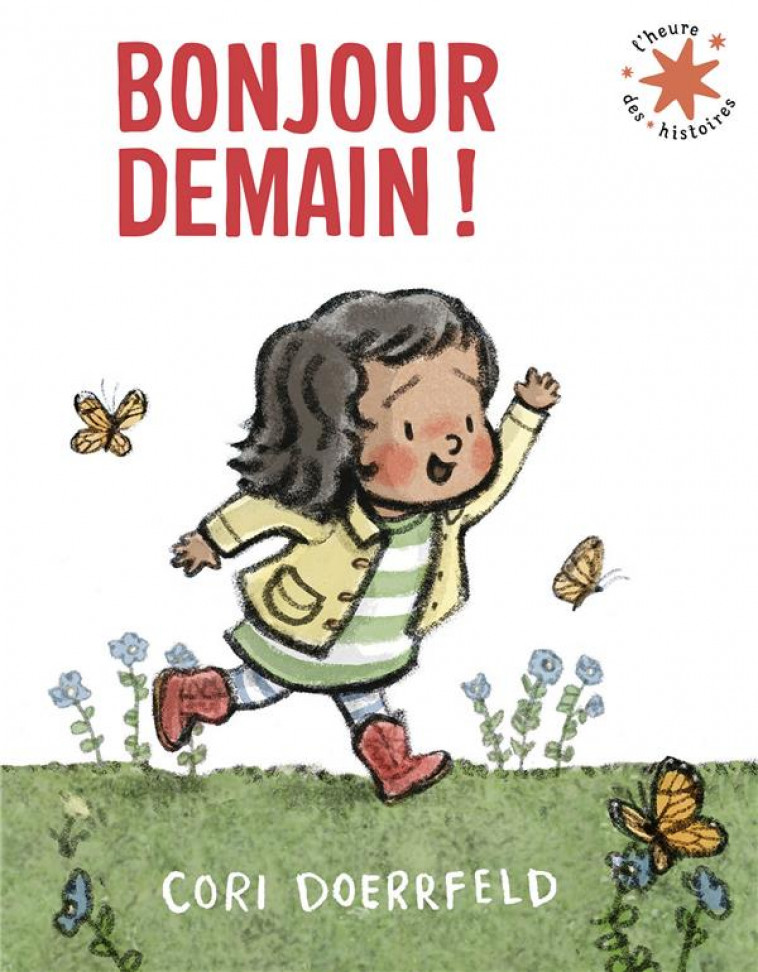 BONJOUR DEMAIN ! - DOERRFELD CORI - GALLIMARD