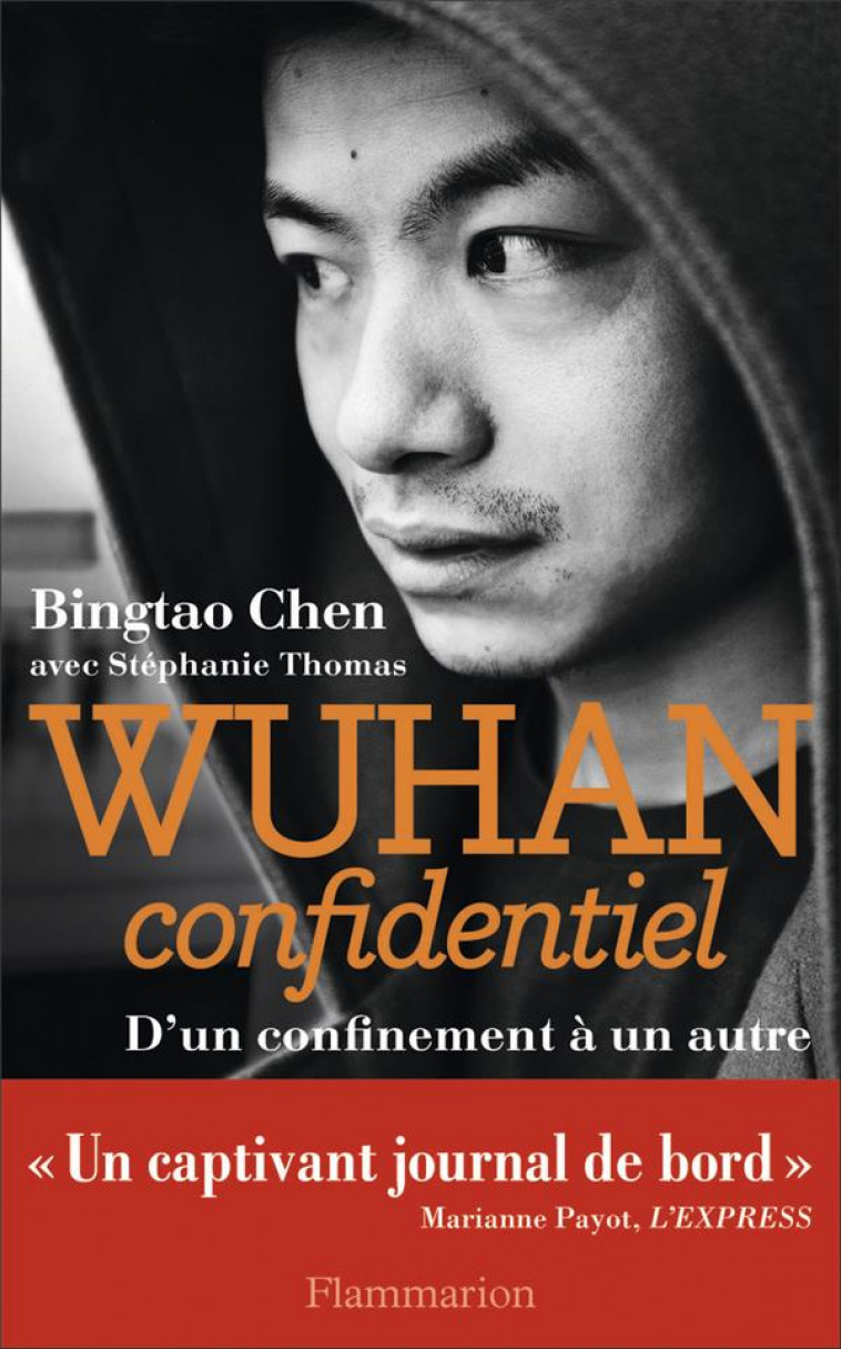 WUHAN CONFIDENTIEL - D-UN CONFINEMENT A UN AUTRE - THOMAS/CHEN - FLAMMARION