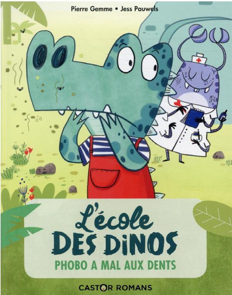 L-ECOLE DES DINOS - T06 - PHOBO A MAL AUX DENTS - GEMME/PAUWELS - FLAMMARION