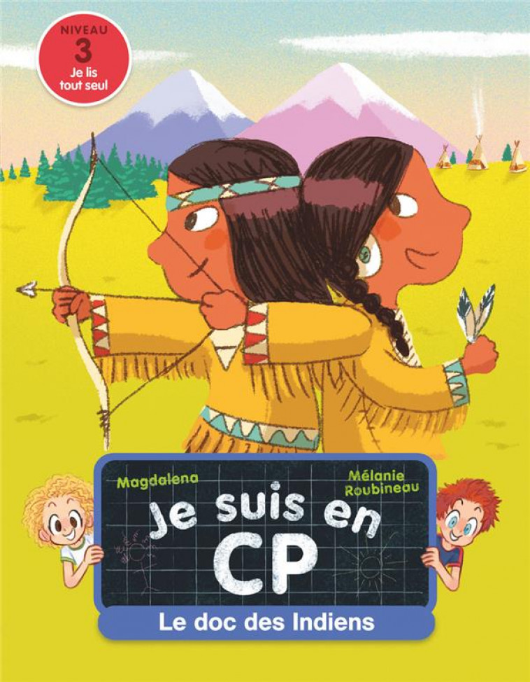 JE SUIS EN CP - LE DOC DES INDIENS - NIVEAU 3 - MAGDALENA/ROUBINEAU - FLAMMARION