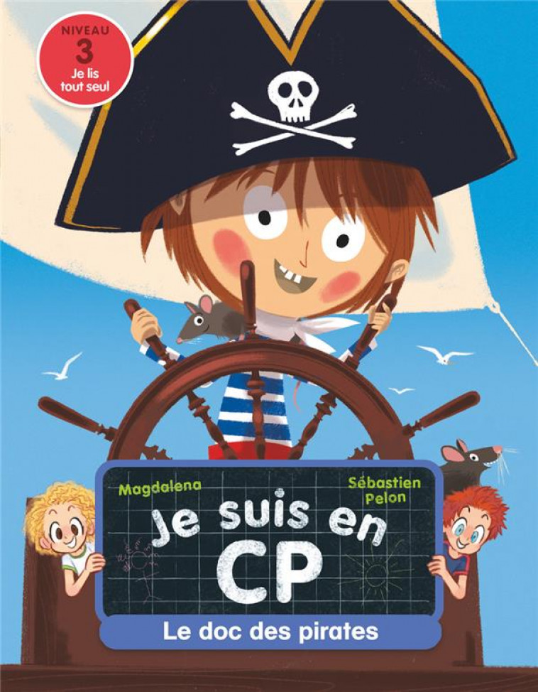 JE SUIS EN CP - LE DOC DES PIRATES - NIVEAU 3 - MAGDALENA/PELON - FLAMMARION