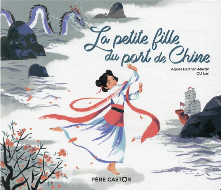 LA PETITE FILLE DU PORT DE CHINE - QU/BERTRON-MARTIN - FLAMMARION