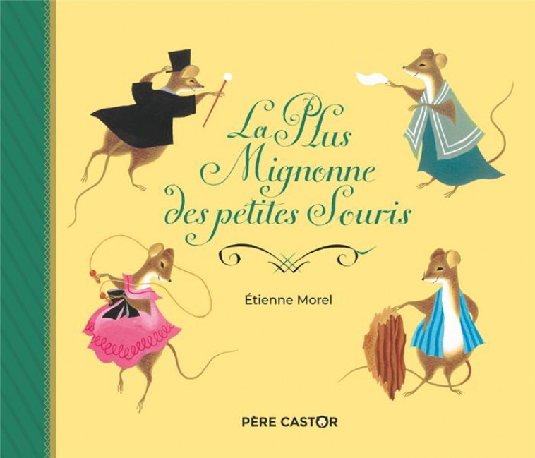 LA PLUS MIGNONNE DES PETITES SOURIS - MOREL - FLAMMARION