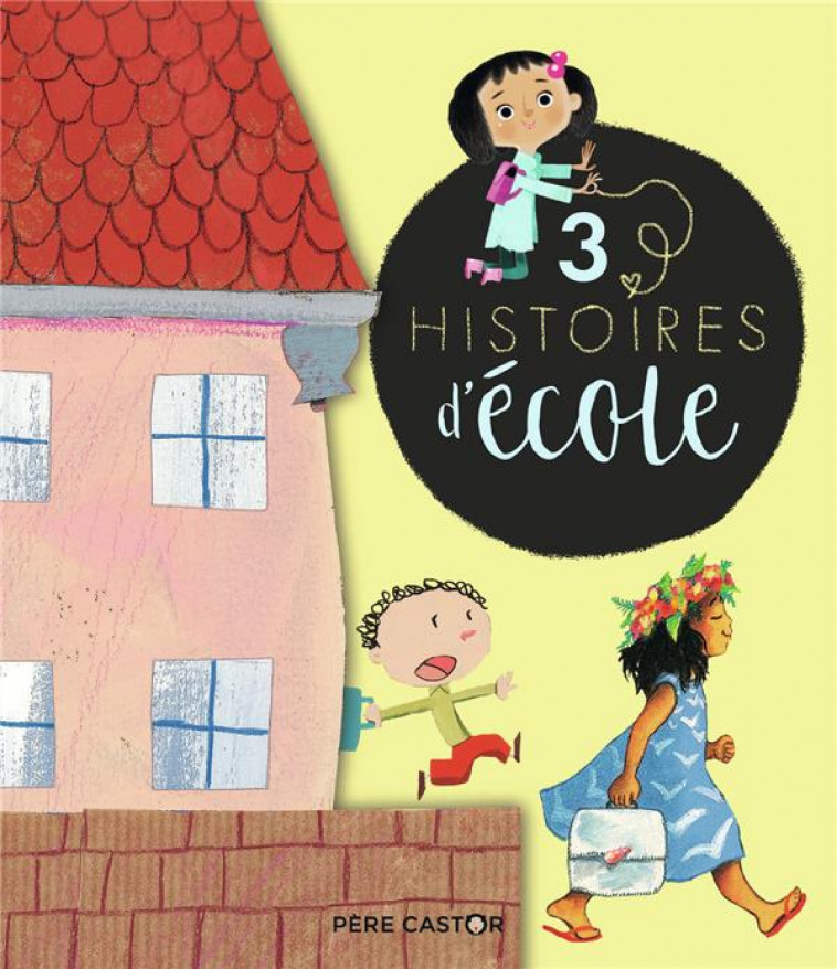 3 HISTOIRES D-ECOLE - COLLECTIF - FLAMMARION