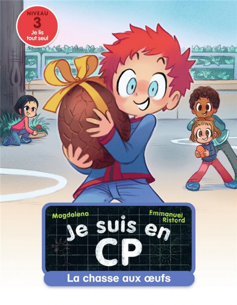 JE SUIS EN CP - T28 - LA CHASSE AUX OEUFS - NIVEAU 3 - MAGDALENA/RISTORD - FLAMMARION