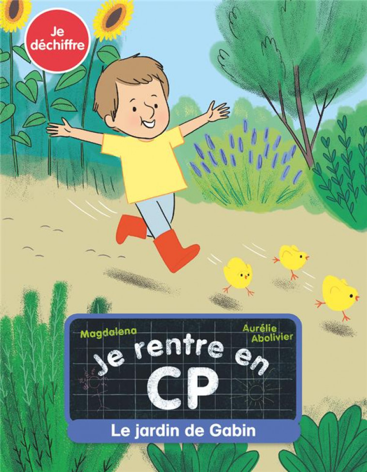 JE RENTRE EN CP - T11 - LE JARDIN DE GABIN - MAGDALENA/ABOLIVIER - FLAMMARION