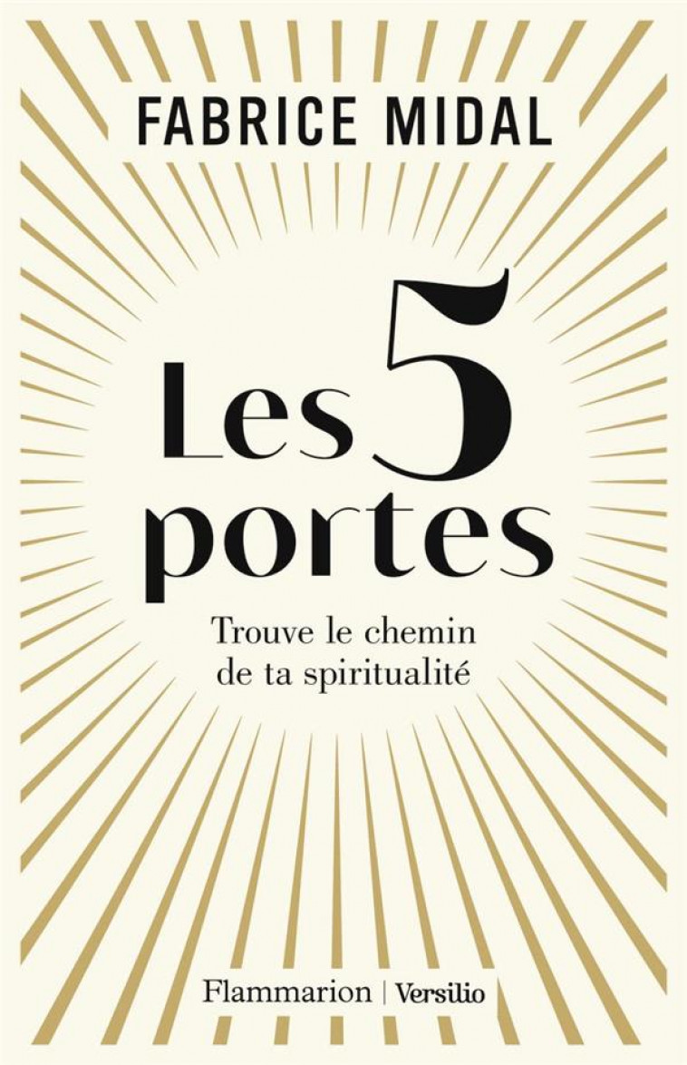 LES 5 PORTES - TROUVE LE CHEMIN DE TA SPIRITUALITE - MIDAL FABRICE - FLAMMARION