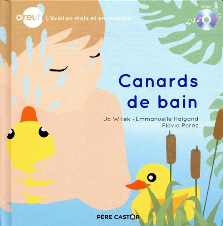 AREUH - CANARDS DE BAIN - HALGAND/WITEK - FLAMMARION