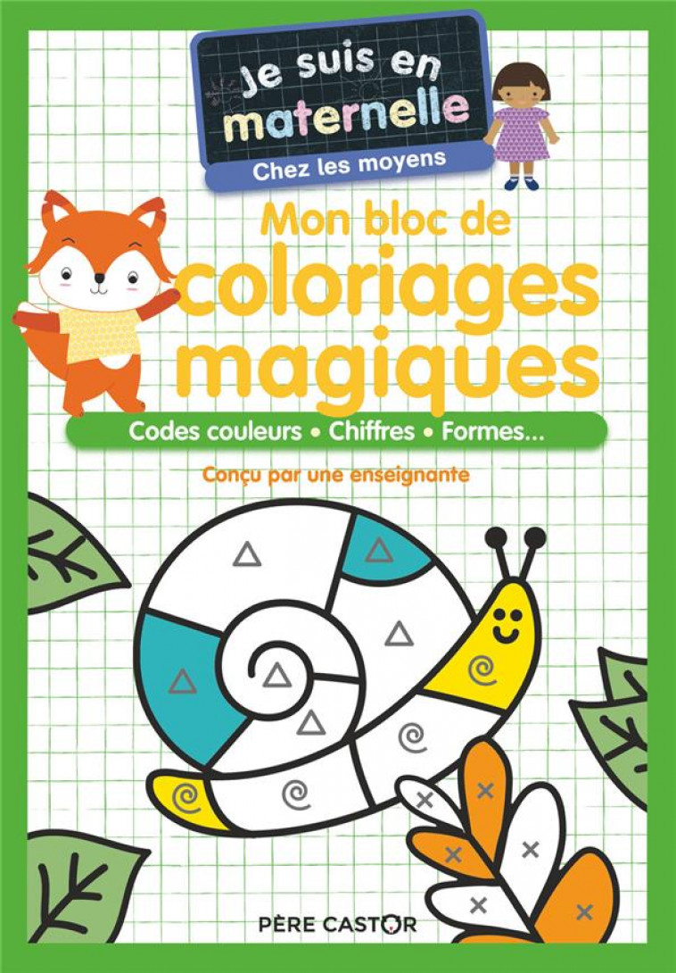 JE SUIS EN MATERNELLE - MON BLOC DE COLORIAGES MAGIQUES - CHEZ LES MOYENS - CODES COULEURS - CHIFFRE - CHEF D-HOTEL - FLAMMARION