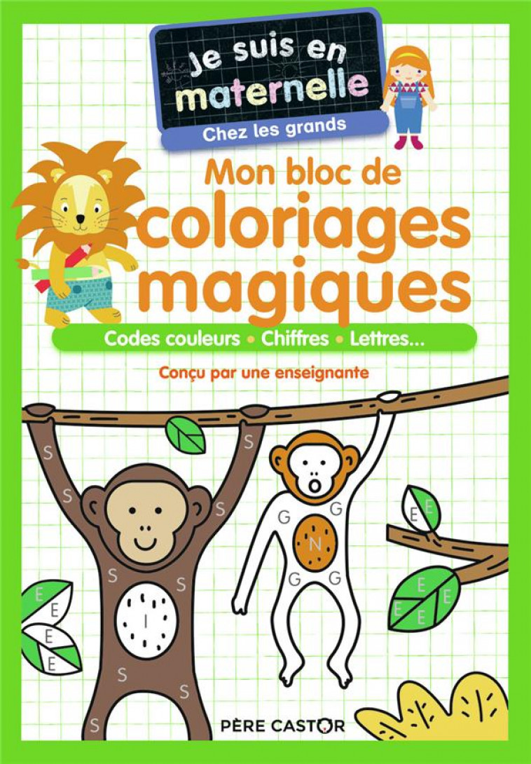 JE SUIS EN MATERNELLE - MON BLOC DE COLORIAGES MAGIQUES - CHEZ LES GRANDS - CODES COULEURS - CHIFFRE - CHEF D-HOTEL - FLAMMARION