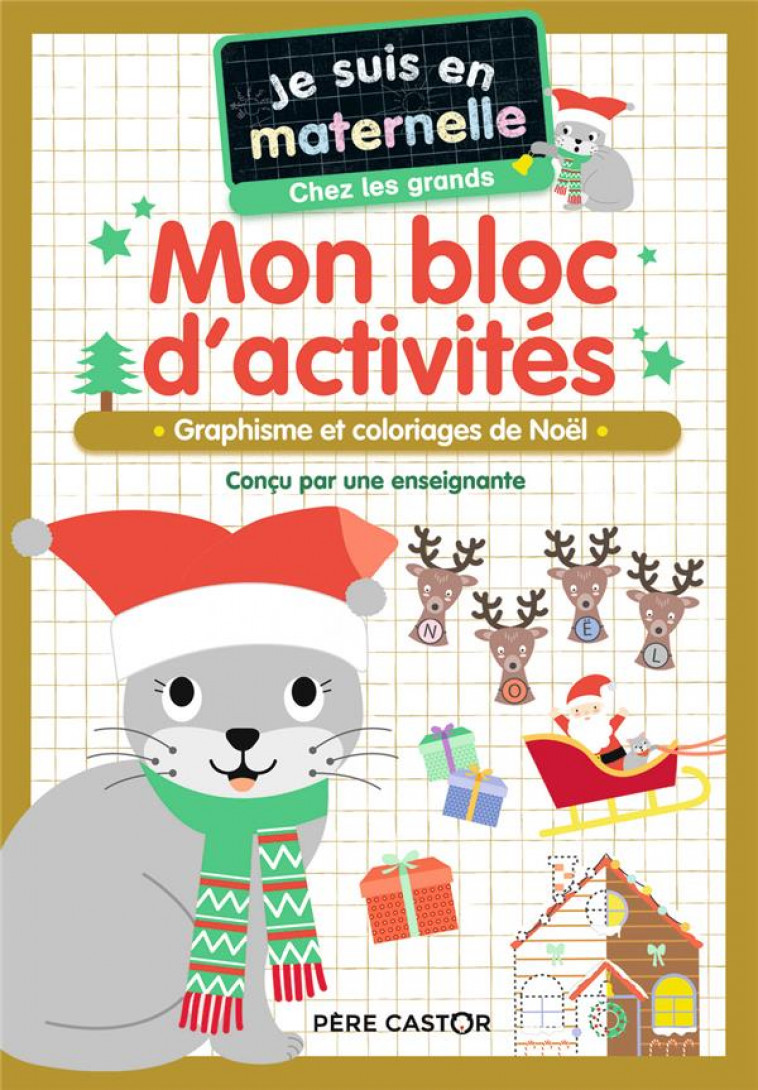 JE SUIS EN MATERNELLE - MON BLOC D-ACTIVITES - CHEZ LES GRANDS - VIVE NOEL ! - GRAPHISME ET COLORIAG - CHEF D-HOTEL - FLAMMARION