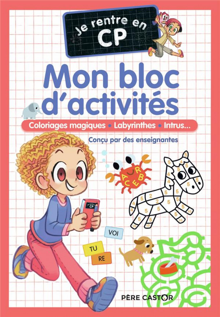 JE RENTRE EN CP - MON BLOC D-ACTIVITES - CP - COLORIAGES MAGIQUES - LABYRINTHES - INTRUS... - MAGDALENA/CARBONEILL - FLAMMARION