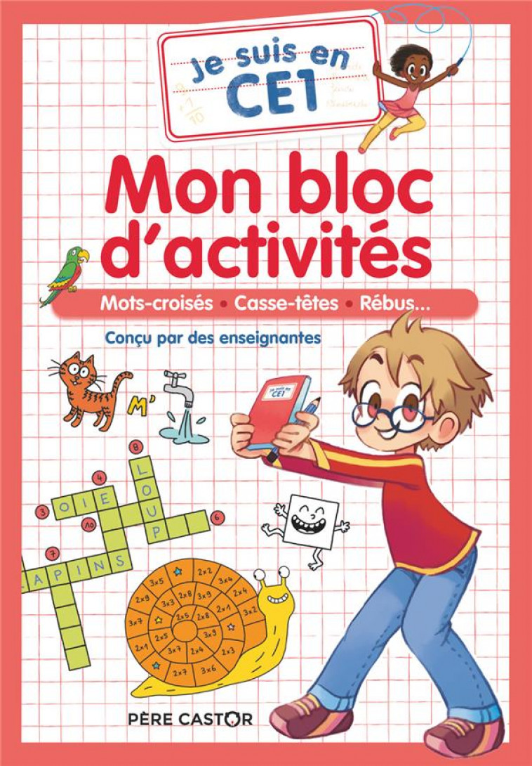 JE SUIS EN CE1 - MON BLOC D-ACTIVITES - CE1 - MOTS CROISES - CASSE-TETES - REBUS... - MAGDALENA/CARBONEILL - FLAMMARION