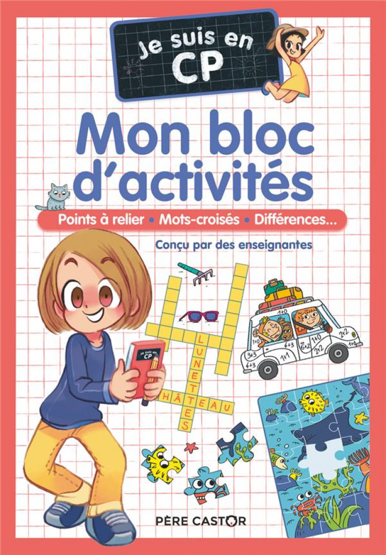 JE SUIS EN CP - MON BLOC D-ACTIVITES - CP - POINTS A RELIER - MOTS CROISES - DIFFERENCES... - CARBONEILL/MAGDALENA - FLAMMARION