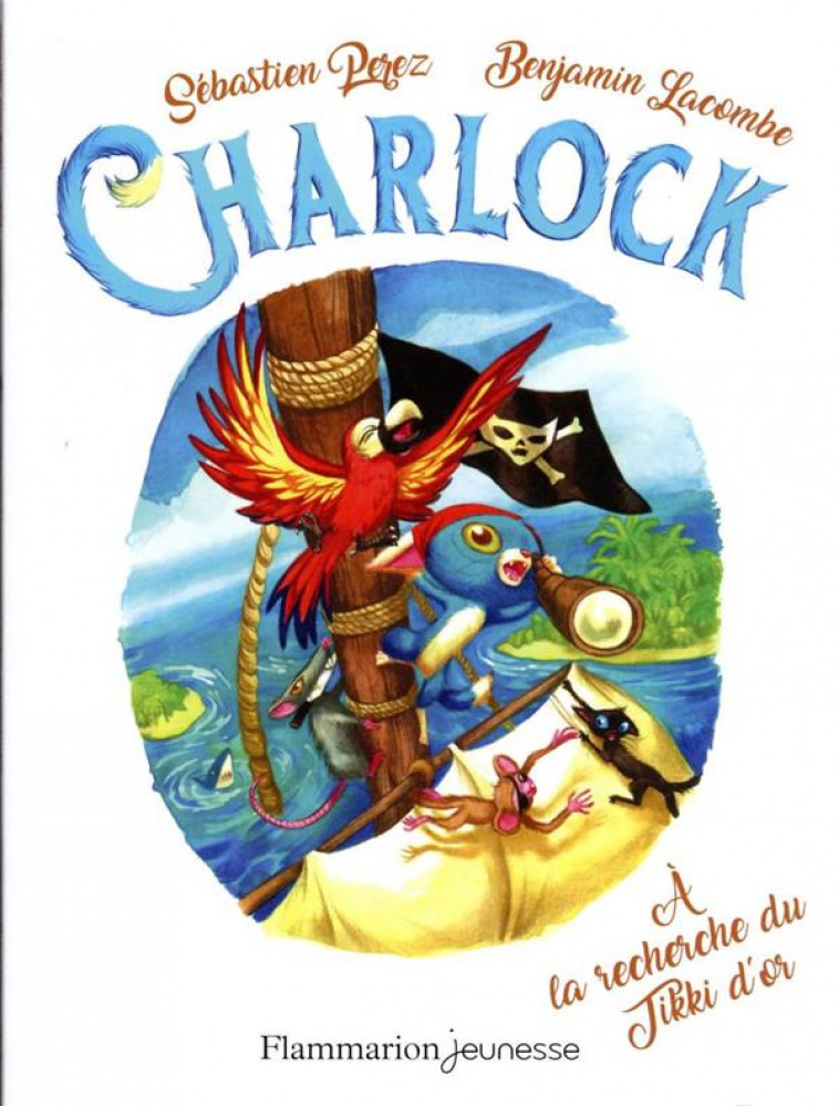 CHARLOCK - T05 - A LA RECHERCHE DU TIKKI D-OR - LACOMBE/PEREZ - FLAMMARION