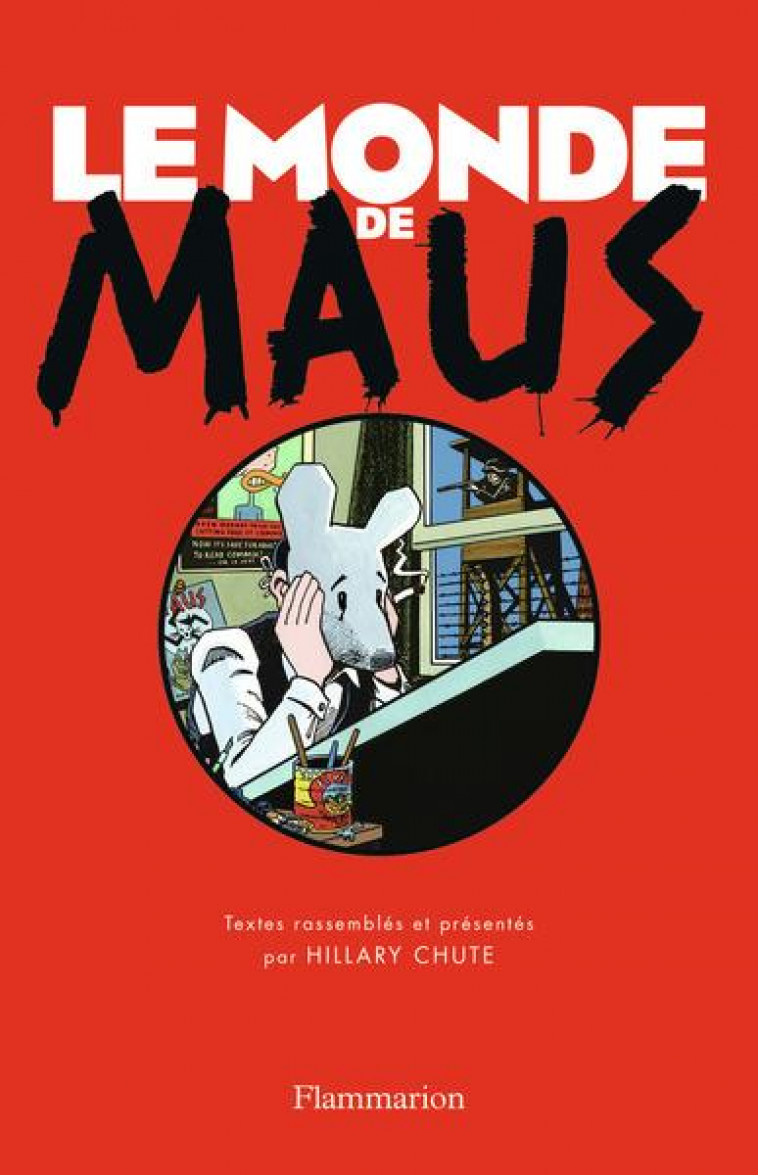 LE MONDE DE MAUS - SPIEGELMAN/CHUTE - FLAMMARION