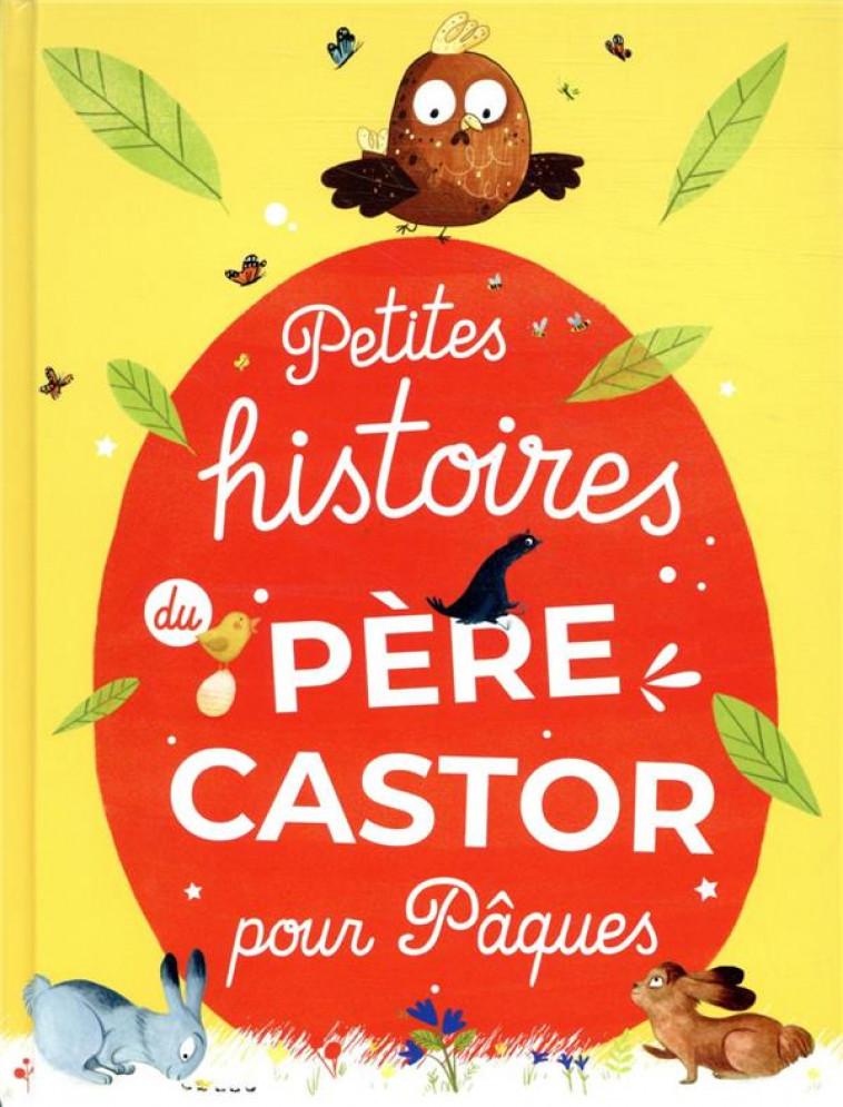 PETITES HISTOIRES DU PERE CASTOR POUR PAQUES - COLLECTIF - FLAMMARION