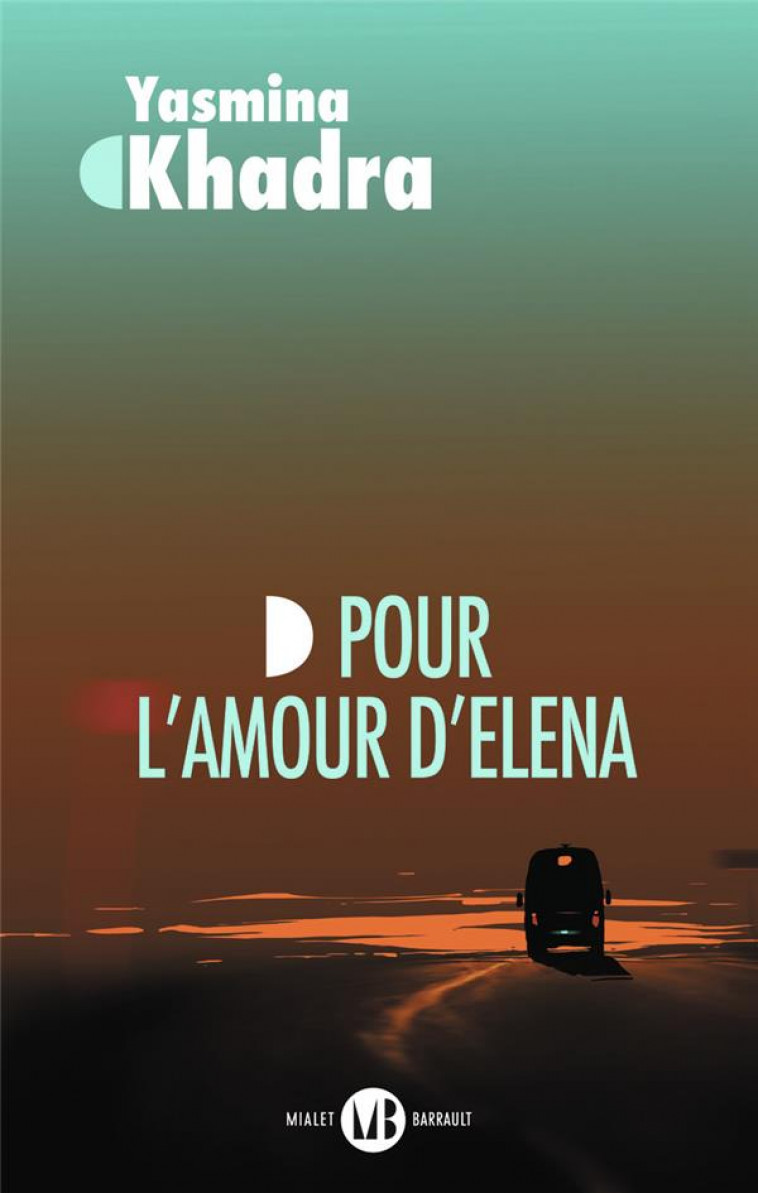 POUR L-AMOUR D-ELENA - (INSPIRE D-UNE HISTOIRE VRAIE) - KHADRA YASMINA - FLAMMARION