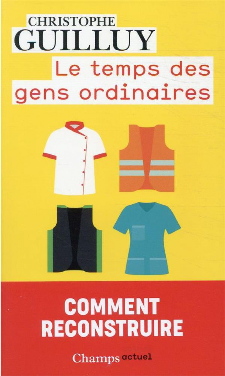 LE TEMPS DES GENS ORDINAIRES - GUILLUY CHRISTOPHE - FLAMMARION