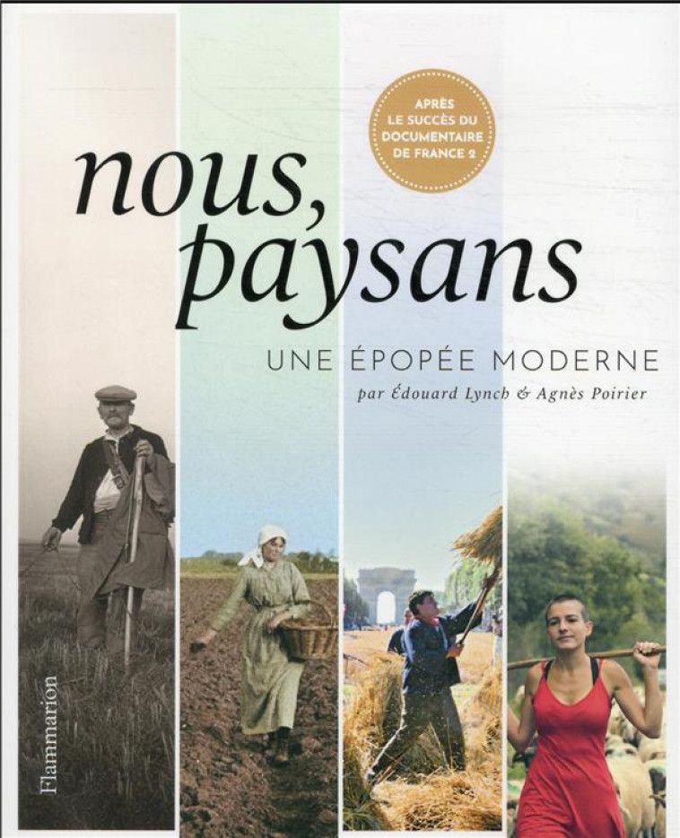 NOUS, PAYSANS - UNE EPOPEE MODERNE - POIRIER/LYNCH - FLAMMARION