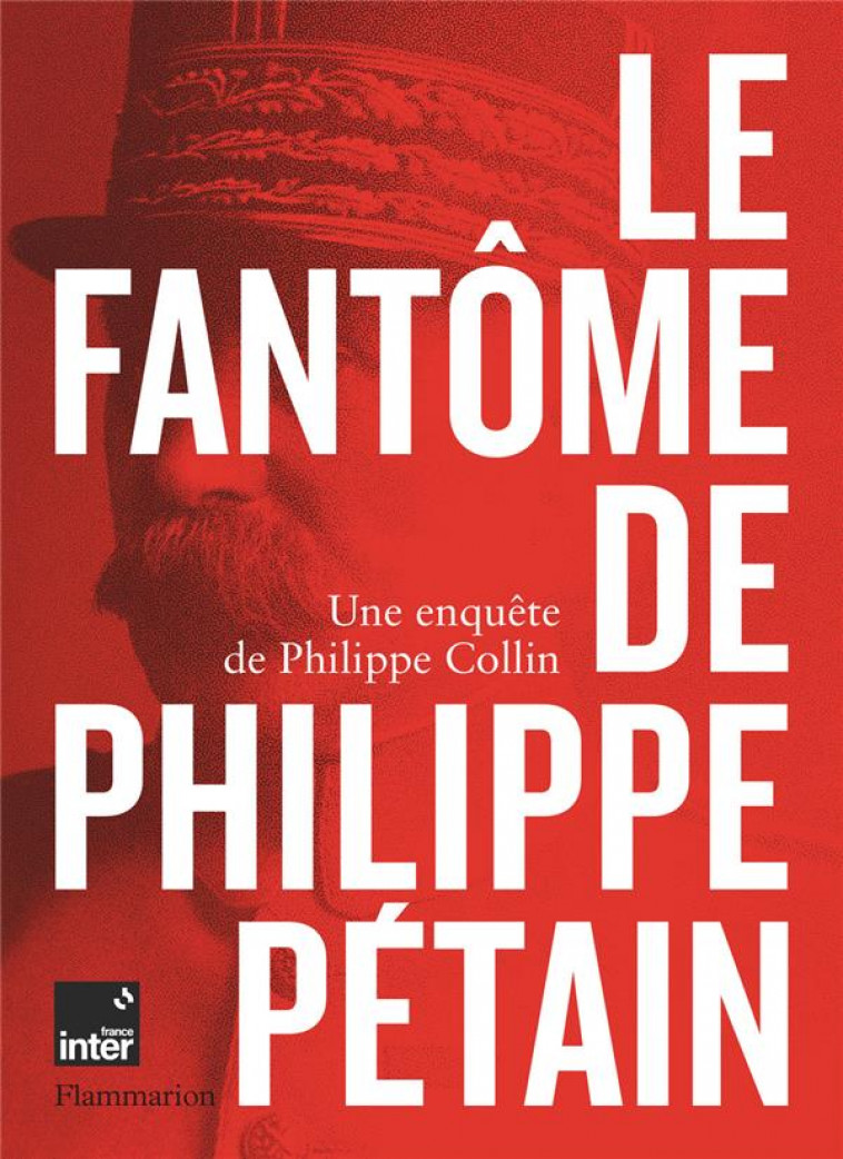 LE FANTOME DE PHILIPPE PETAIN - COLLIN PHILIPPE - FLAMMARION