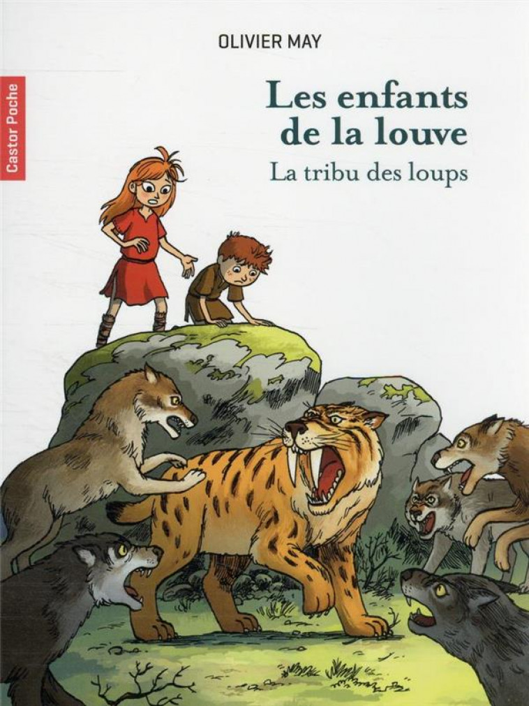 LES ENFANTS DE LA LOUVE - VOL01 - LA TRIBU DES LOUPS - MAY/DESBAT - FLAMMARION