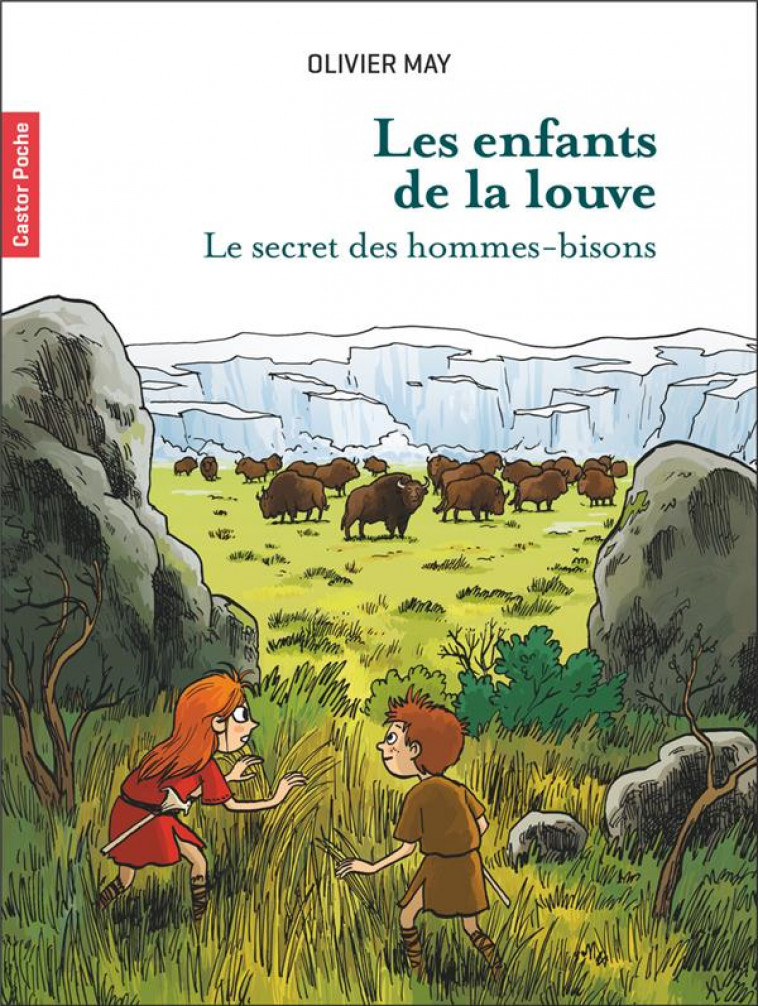 LES ENFANTS DE LA LOUVE - VOL02 - LE SECRET DES HOMMES-BISONS - MAY/DESBAT - FLAMMARION